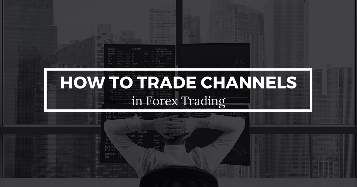 Building forex channels
