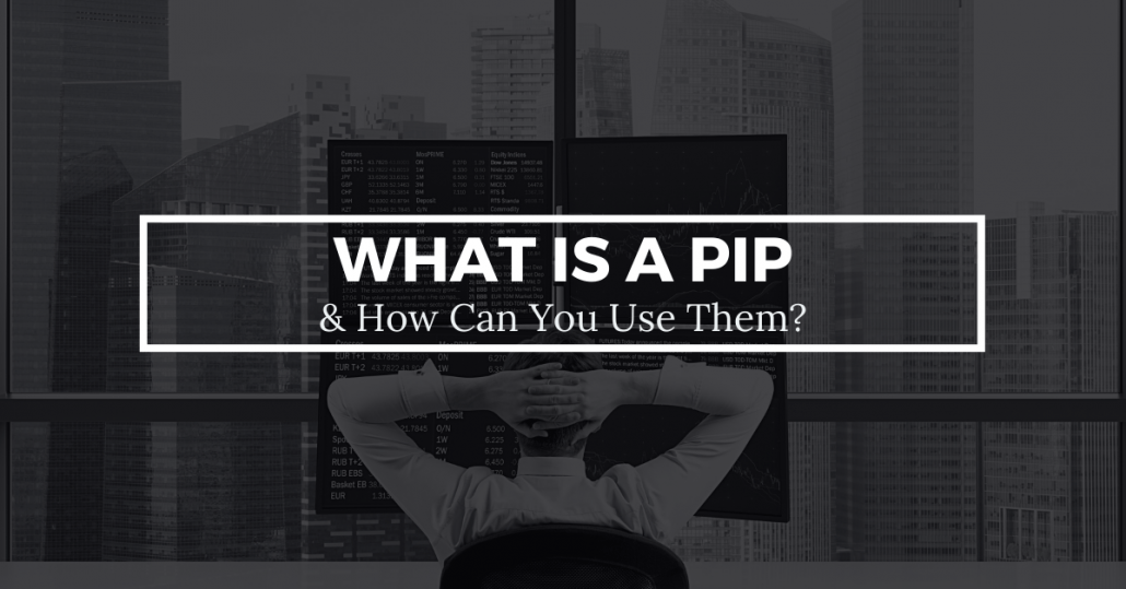 What is a pip and how can you use them in forex?