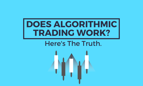 Does Algorithmic Trading Work In Trading